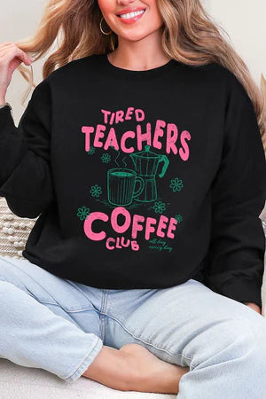 Tired Teachers Coffee Club Crew Sweatshirt